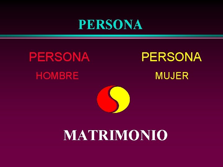 PERSONA l HOMBRE MUJER MATRIMONIO 