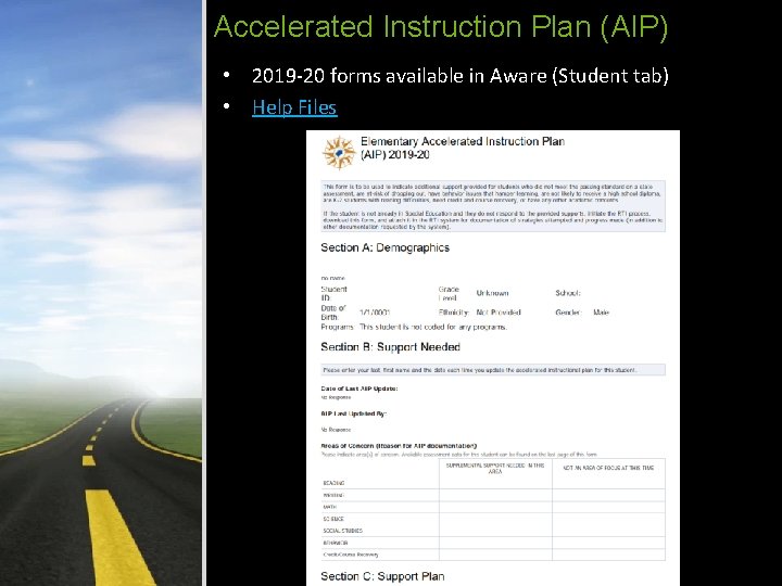 Accelerated Instruction Plan (AIP) • 2019 -20 forms available in Aware (Student tab) •