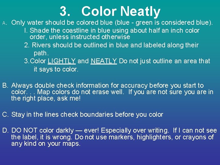 A. 3. Color Neatly Only water should be colored blue (blue - green is