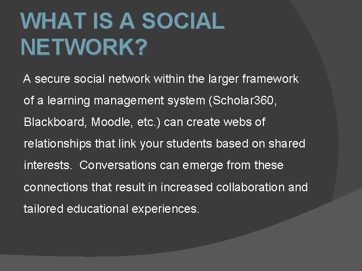 WHAT IS A SOCIAL NETWORK? A secure social network within the larger framework of