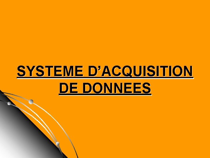 SYSTEME D’ACQUISITION DE DONNEES 