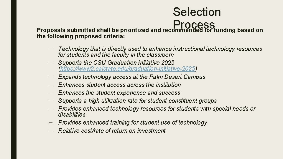 Selection Process Proposals submitted shall be prioritized and recommended for funding based on the