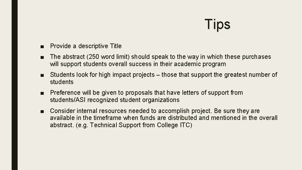 Tips ■ Provide a descriptive Title ■ The abstract (250 word limit) should speak