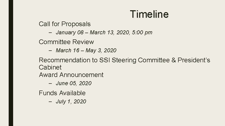 Call for Proposals Timeline – January 08 – March 13, 2020, 5: 00 pm