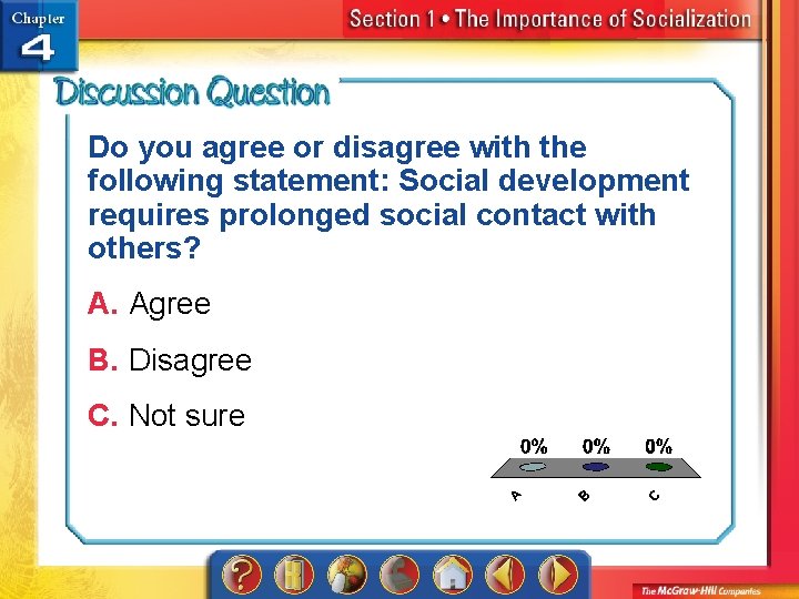 Do you agree or disagree with the following statement: Social development requires prolonged social