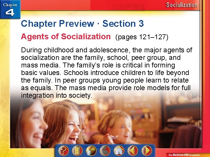 Chapter Preview · Section 3 Agents of Socialization (pages 121– 127) During childhood and