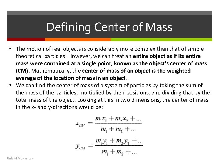 Defining Center of Mass • The motion of real objects is considerably more complex Defining Center of Mass • The motion of real objects is considerably more complex