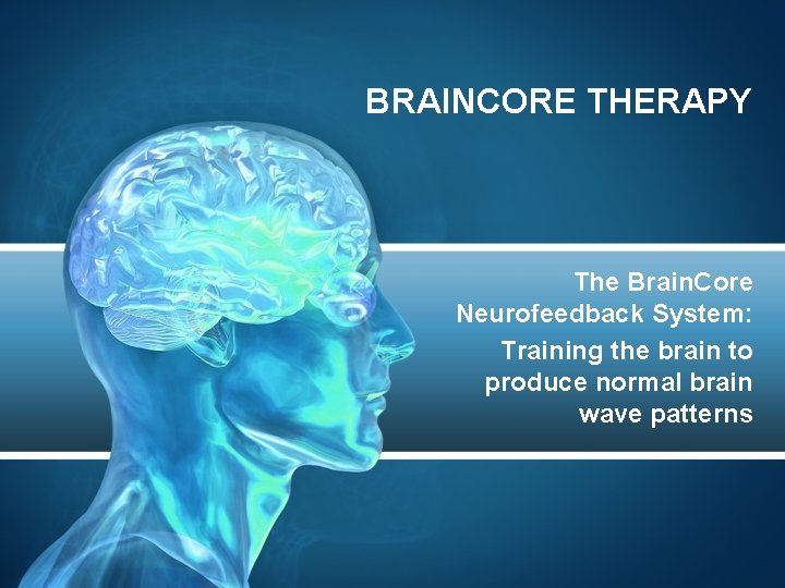 Brain Core Therapy The Evolution of Brain Based