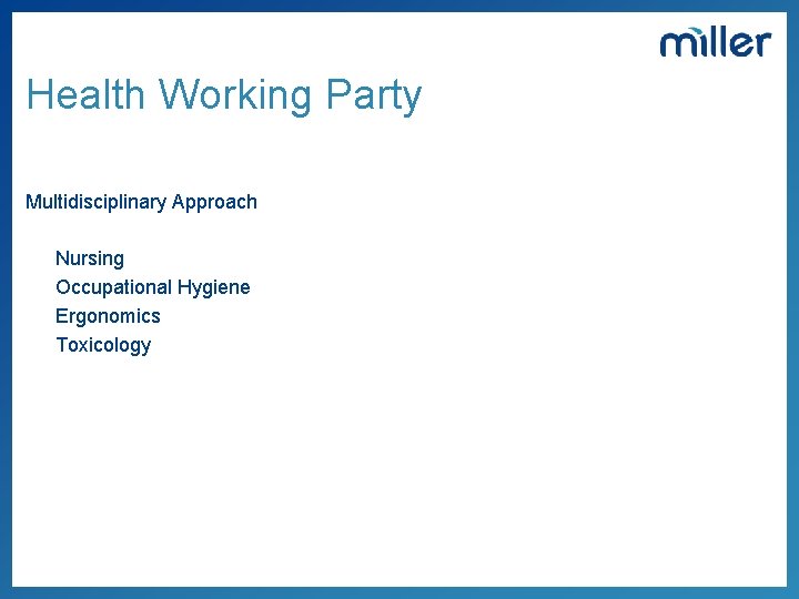 Health Working Party Multidisciplinary Approach Nursing Occupational Hygiene Ergonomics Toxicology 