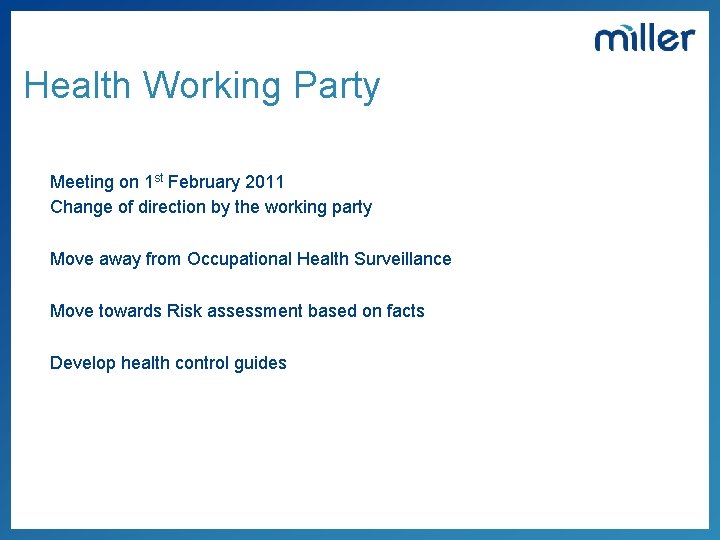 Health Working Party Meeting on 1 st February 2011 Change of direction by the