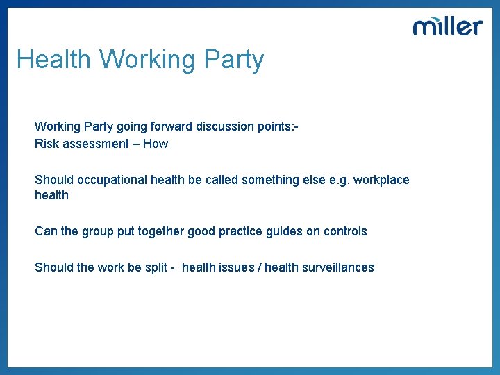 Health Working Party going forward discussion points: Risk assessment – How Should occupational health