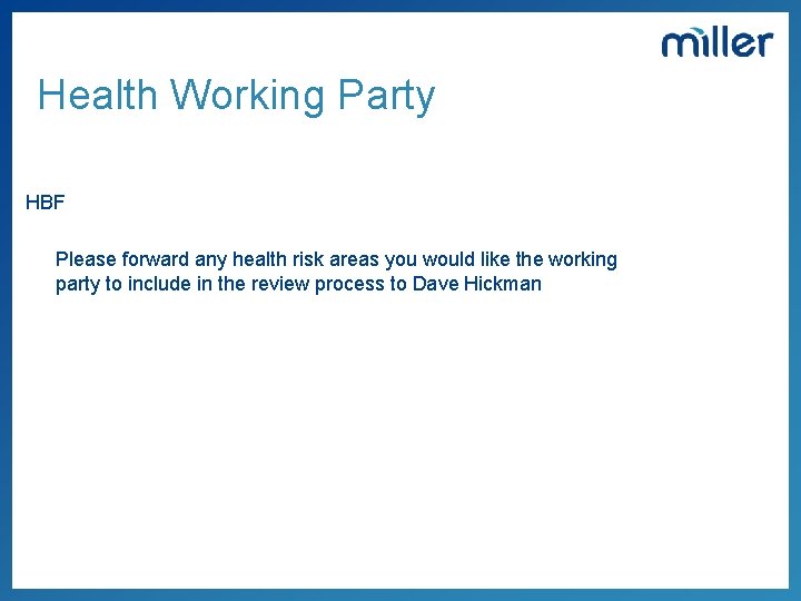 Health Working Party HBF Please forward any health risk areas you would like the