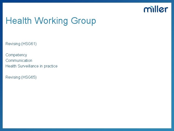 Health Working Group Revising (HSG 61) Competency Communication Health Surveillance in practice Revising (HSG