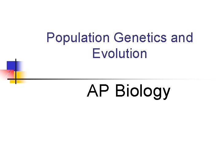Population Genetics and Evolution AP Biology 