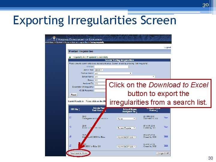 30 Exporting Irregularities Screen Click on the Download to Excel button to export the