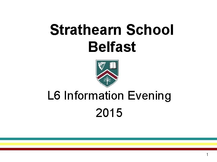 Strathearn School Belfast L 6 Information Evening 2015 1 