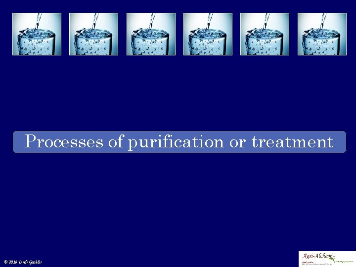 Processes of purification or treatment © 2016 Lindi Grobler 