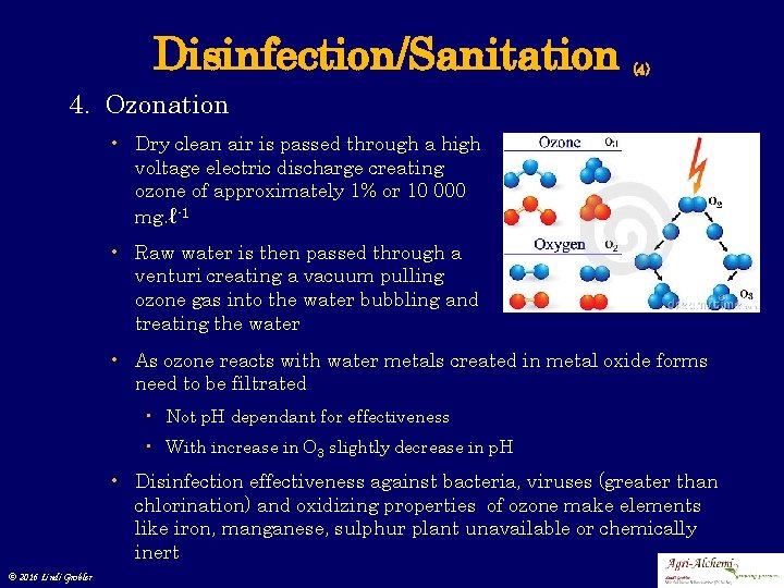 Disinfection/Sanitation (4) 4. Ozonation • Dry clean air is passed through a high voltage