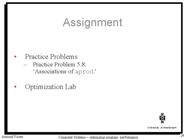 Assignment • Practice Problems – Practice Problem 5. 8: ‘Associations of aprod. ' •