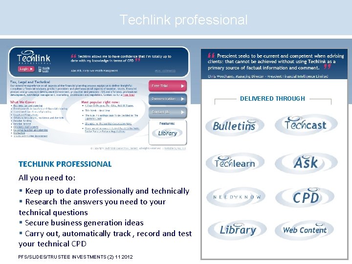 Techlink professional DELIVERED THROUGH TECHLINK PROFESSIONAL All you need to: § Keep up to