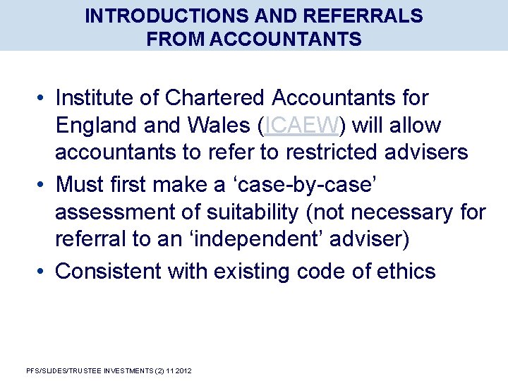 INTRODUCTIONS AND REFERRALS FROM ACCOUNTANTS • Institute of Chartered Accountants for England Wales (ICAEW)