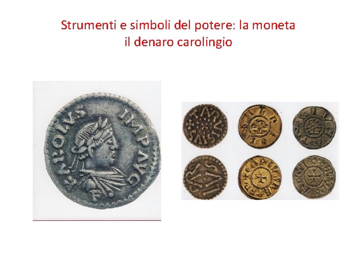 Strumenti e simboli del potere: la moneta il denaro carolingio 