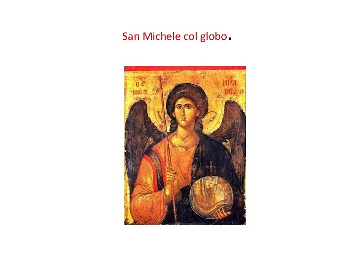San Michele col globo . 