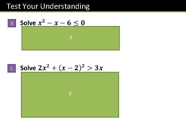 Test Your Understanding 1 ? 2 ? 