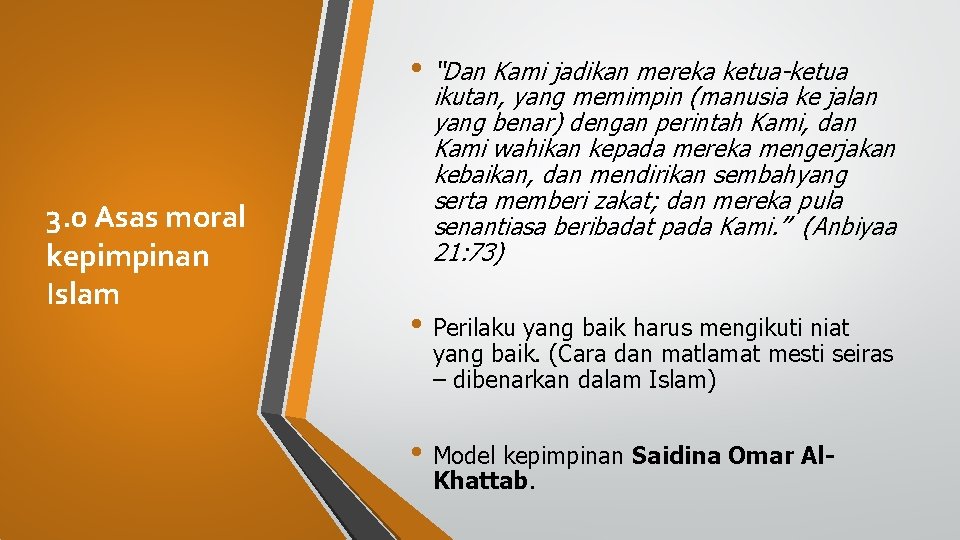  • “Dan Kami jadikan mereka ketua-ketua 3. 0 Asas moral kepimpinan Islam ikutan,