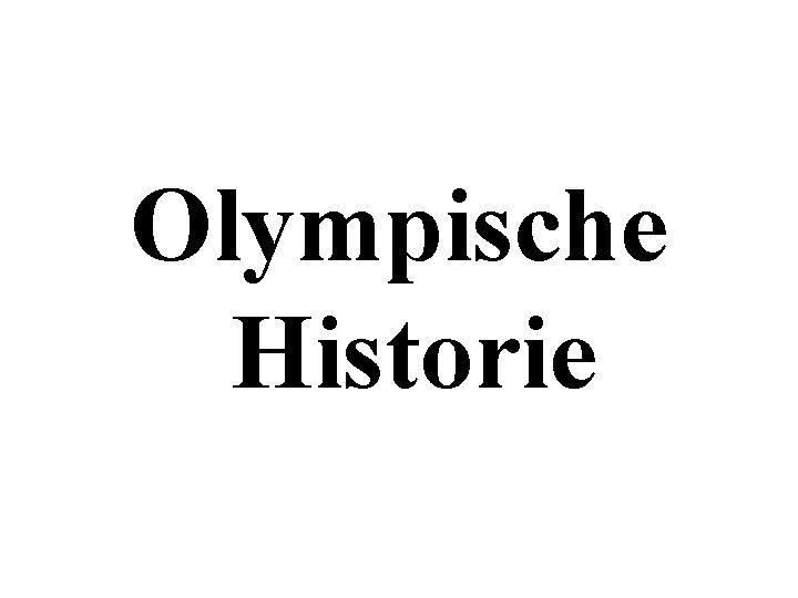 Olympische Historie 
