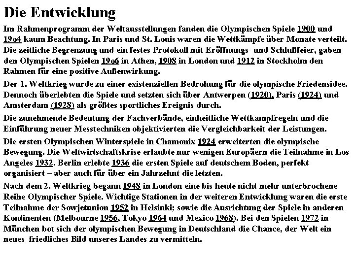 Die Entwicklung Im Rahmenprogramm der Weltausstellungen fanden die Olympischen Spiele 1900 und 19 o