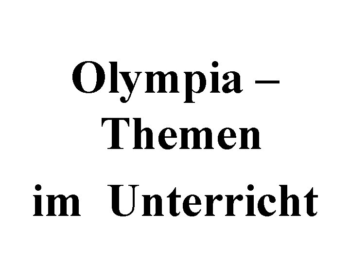 Olympia – Themen im Unterricht 