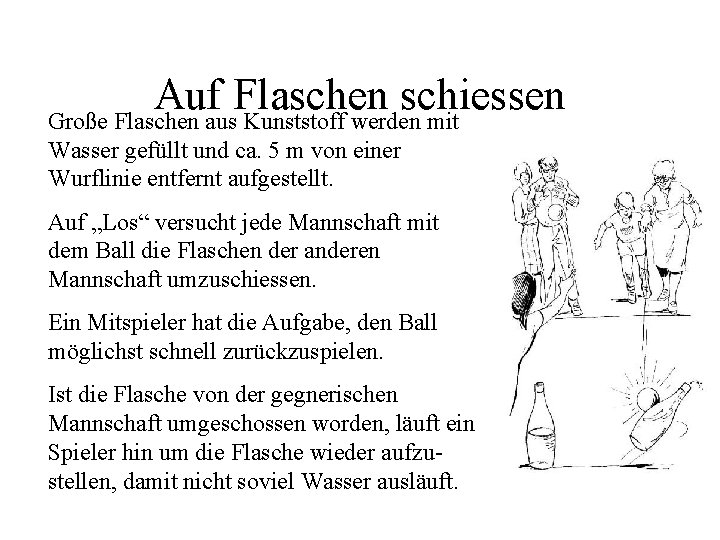 Auf Flaschen schiessen Große Flaschen aus Kunststoff werden mit Wasser gefüllt und ca. 5