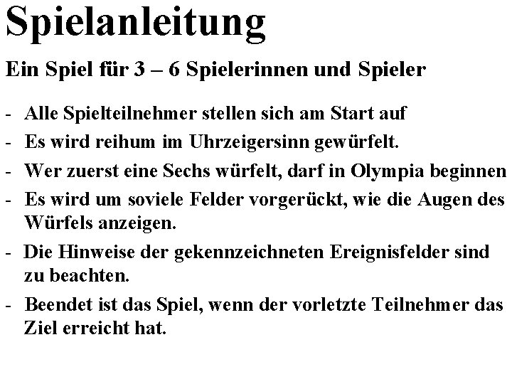 Spielanleitung Ein Spiel für 3 – 6 Spielerinnen und Spieler - Alle Spielteilnehmer stellen