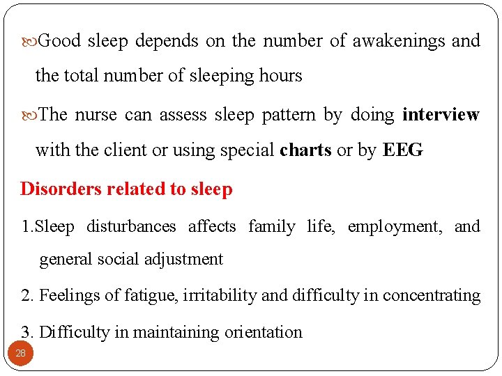  Good sleep depends on the number of awakenings and the total number of