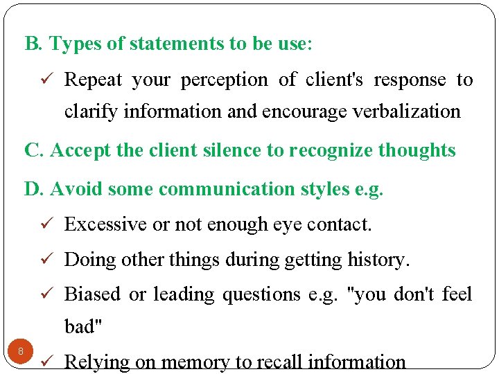 B. Types of statements to be use: ü Repeat your perception of client's response