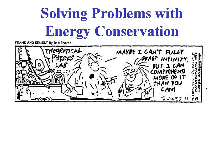 Solving Problems with Energy Conservation 