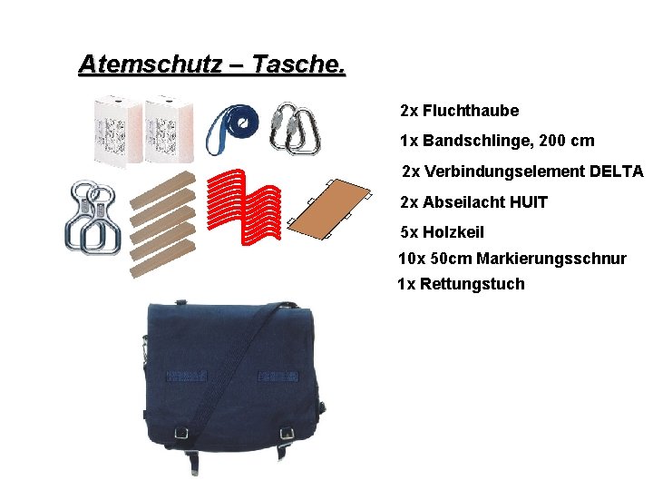 Atemschutz – Tasche. 2 x Fluchthaube Atemschutz – Konzept 1 x Bandschlinge, 200 cm