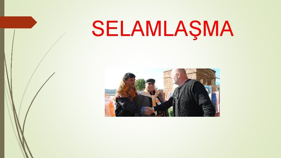 SELAMLAŞMA 