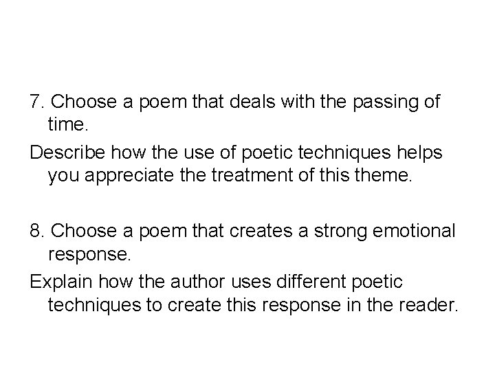7. Choose a poem that deals with the passing of time. Describe how the