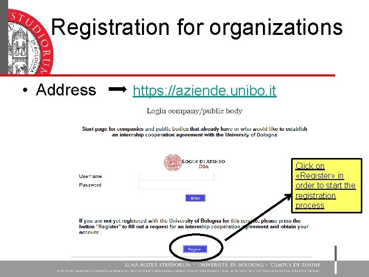 Registration for organizations • Address https: //aziende. unibo. it Click on «Register» in order