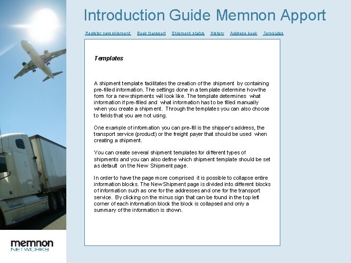 Introduction Guide Memnon Apport Register new shipment Book transport Shipment status History Address book