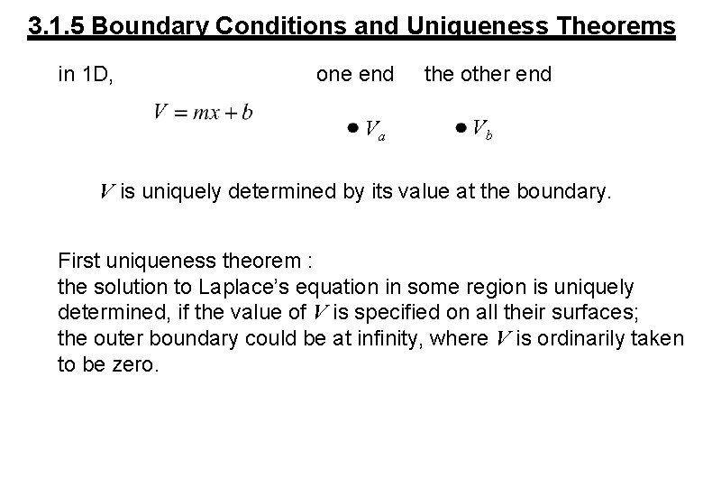 3. 1. 5 Boundary Conditions and Uniqueness Theorems in 1 D, one end Va
