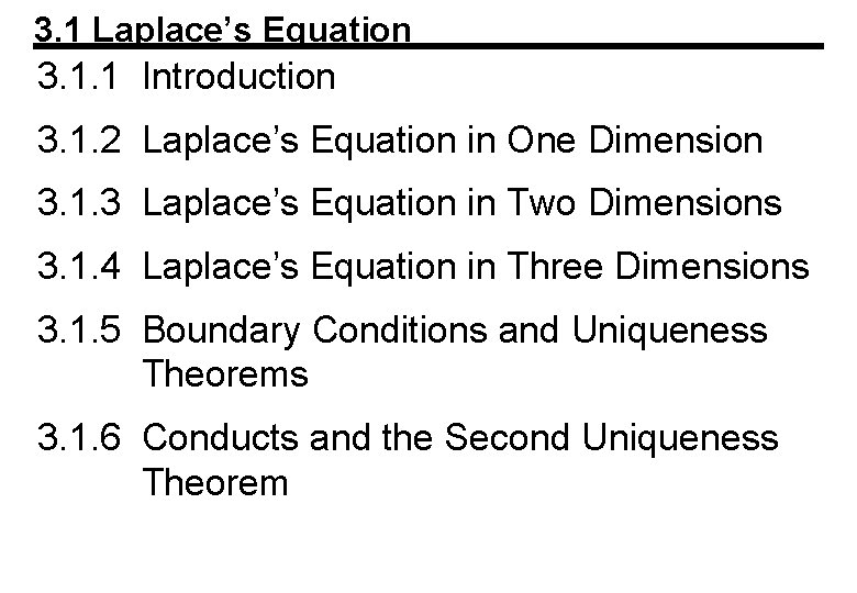 3. 1 Laplace’s Equation 3. 1. 1 Introduction 3. 1. 2 Laplace’s Equation in