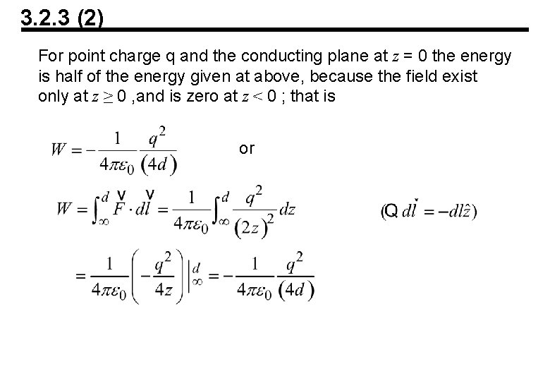 3. 2. 3 (2) For point charge q and the conducting plane at z