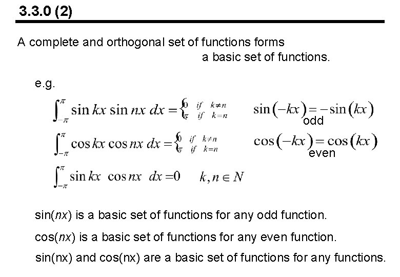 3. 3. 0 (2) A complete and orthogonal set of functions forms a basic