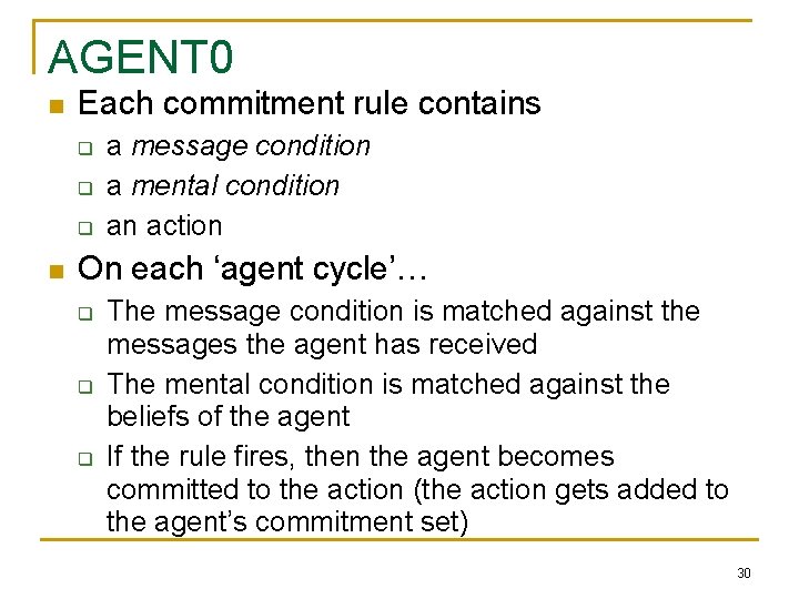 AGENT 0 n Each commitment rule contains q q q n a message condition