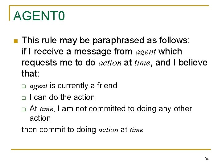 AGENT 0 n This rule may be paraphrased as follows: if I receive a