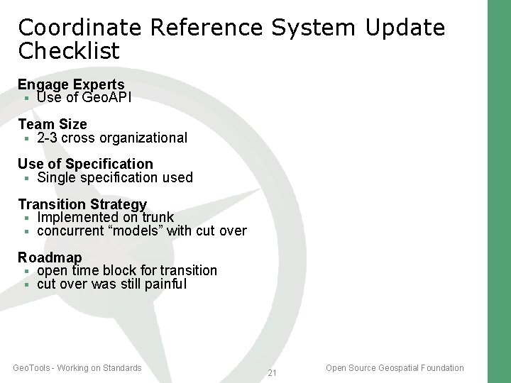 Coordinate Reference System Update Checklist Engage Experts Use of Geo. API Team Size 2 Coordinate Reference System Update Checklist Engage Experts Use of Geo. API Team Size 2