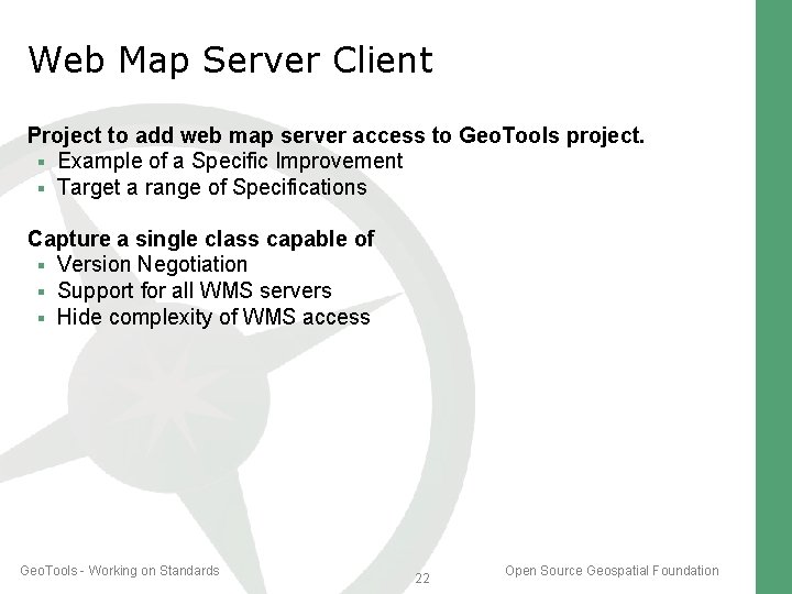 Web Map Server Client Project to add web map server access to Geo. Tools Web Map Server Client Project to add web map server access to Geo. Tools